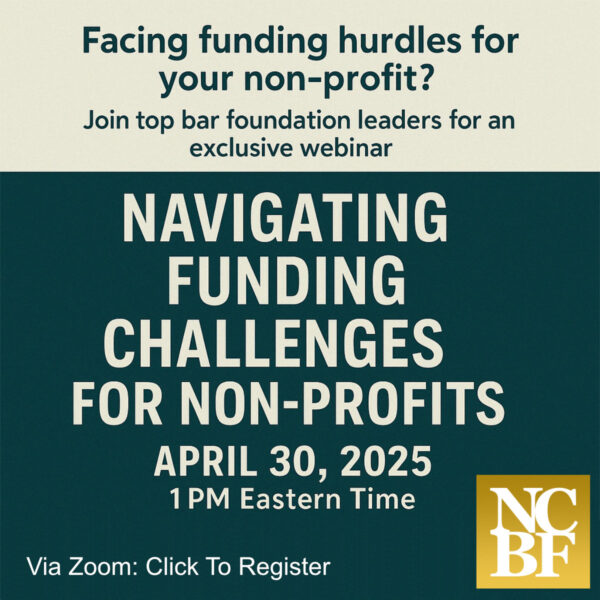 Facing funding hurdles for your non-profit? Join top bar foundation leaders for an exclusive webinar, "Navigating Funding Challenges for Non-Profits," on April 30, 2025, at 1 PM Eastern Time, to uncover proven strategies for securing sustainable funding. Don’t miss this opportunity to learn from experts and elevate your organization’s financial success!